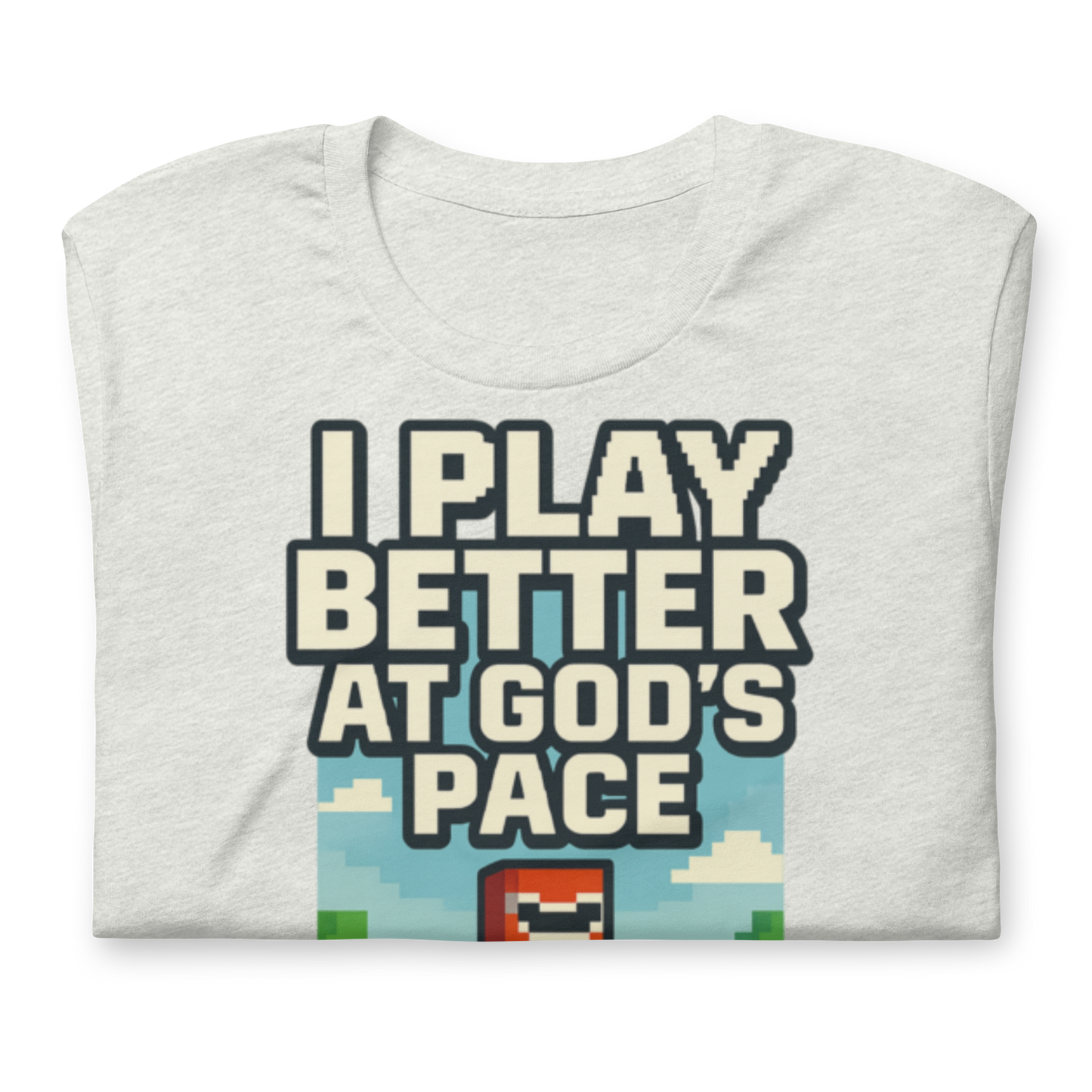 I Play Better at God's Pace Unisex T-Shirt