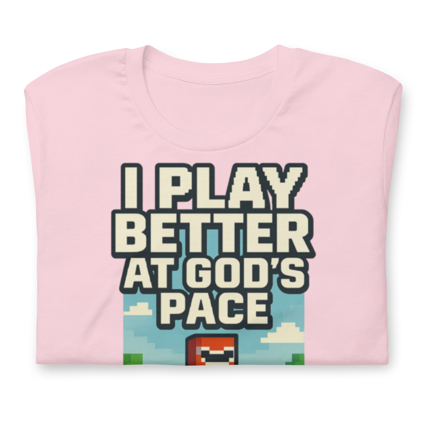 I Play Better at God's Pace Unisex T-Shirt