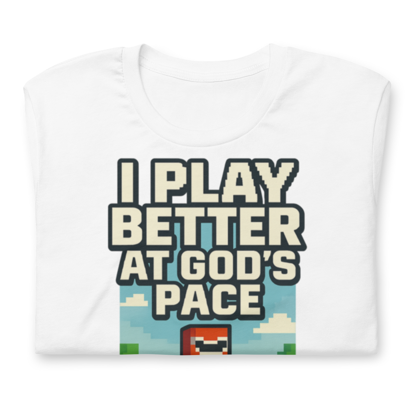 I Play Better at God's Pace Unisex T-Shirt